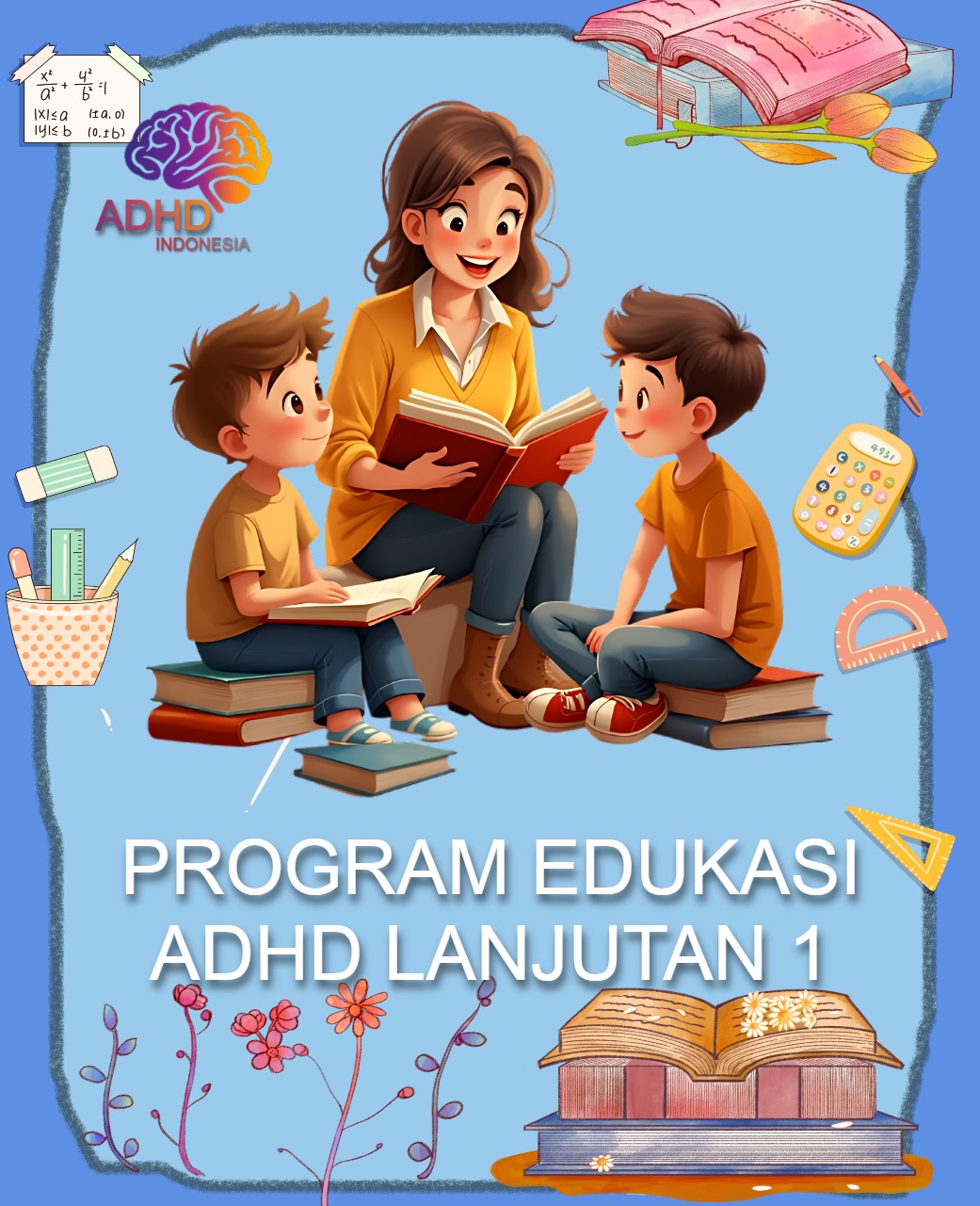 Program ADHD Indonesia Provinsi Sulawesi Barat Edukasi Lanjutan Tahap 1 untuk Orang Tua